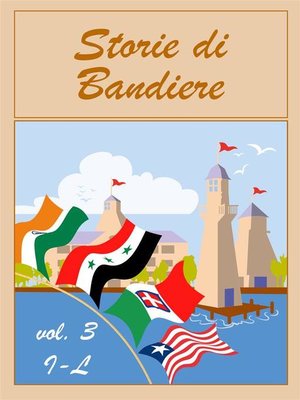 cover image of Storie di Bandiere Volume 3 I-L
